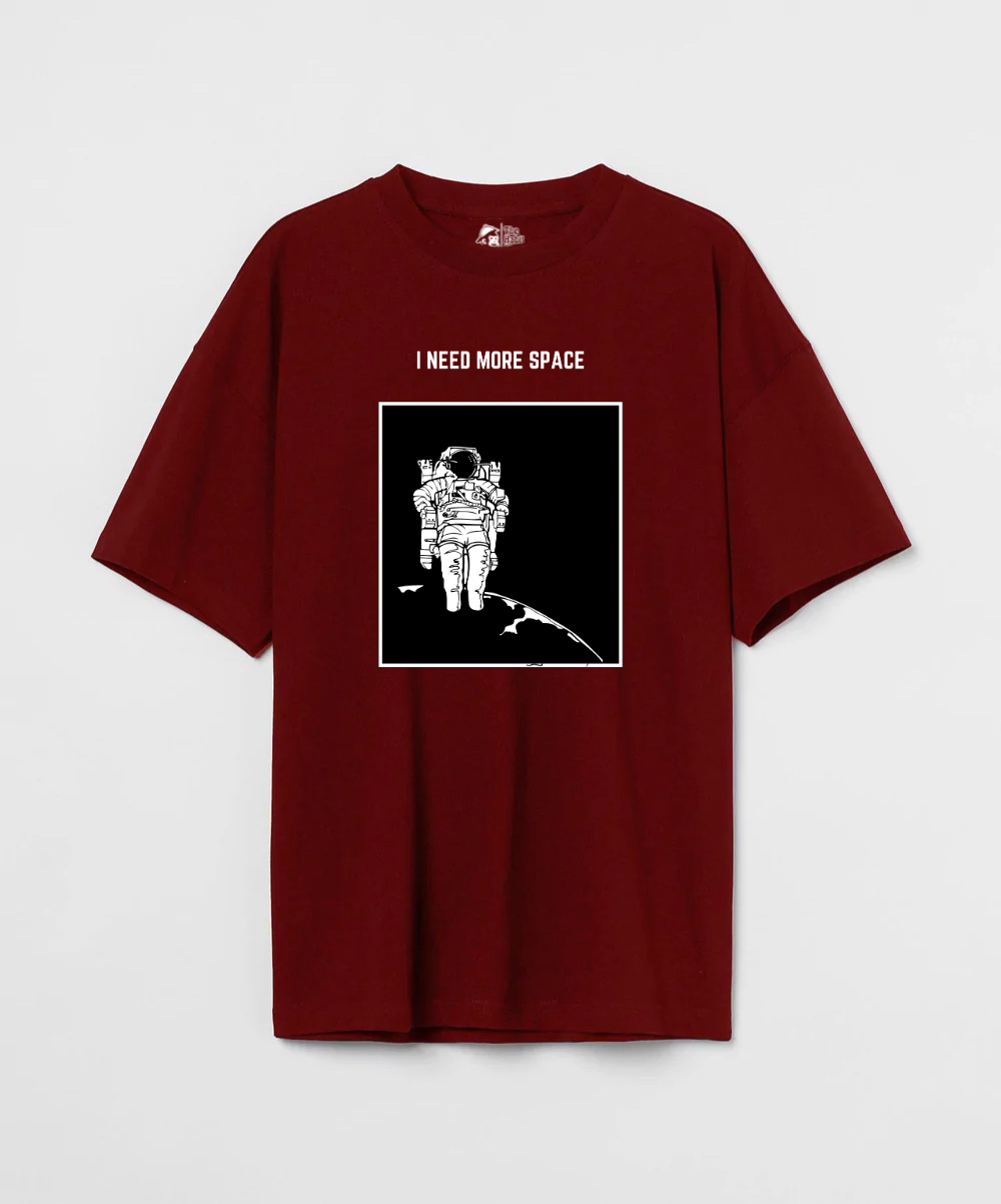 I Need More Space 240 GSM Unisex Oversized T-shirt