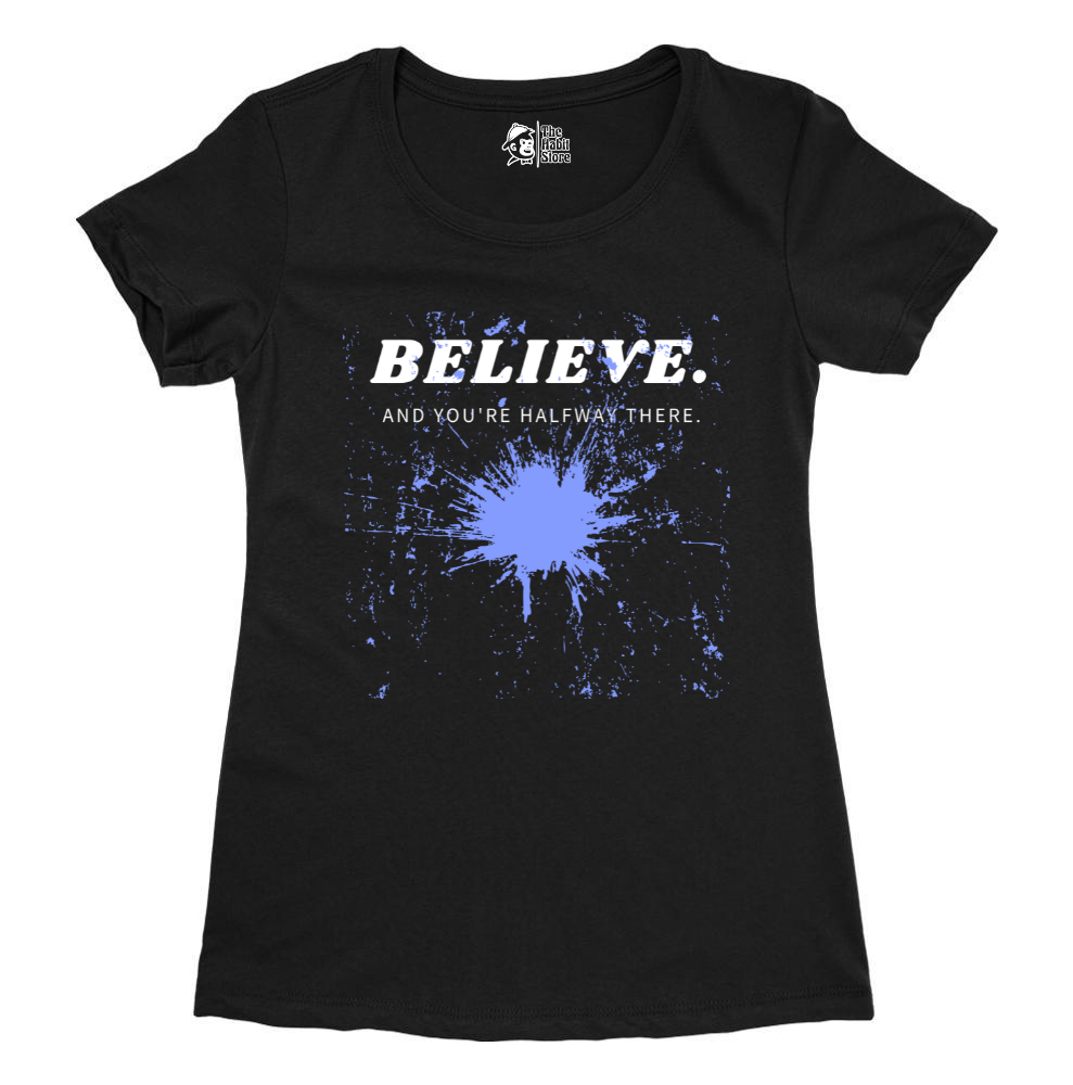 Believe and You Are Halfway There Women's Black Round Neck Half Sleeve