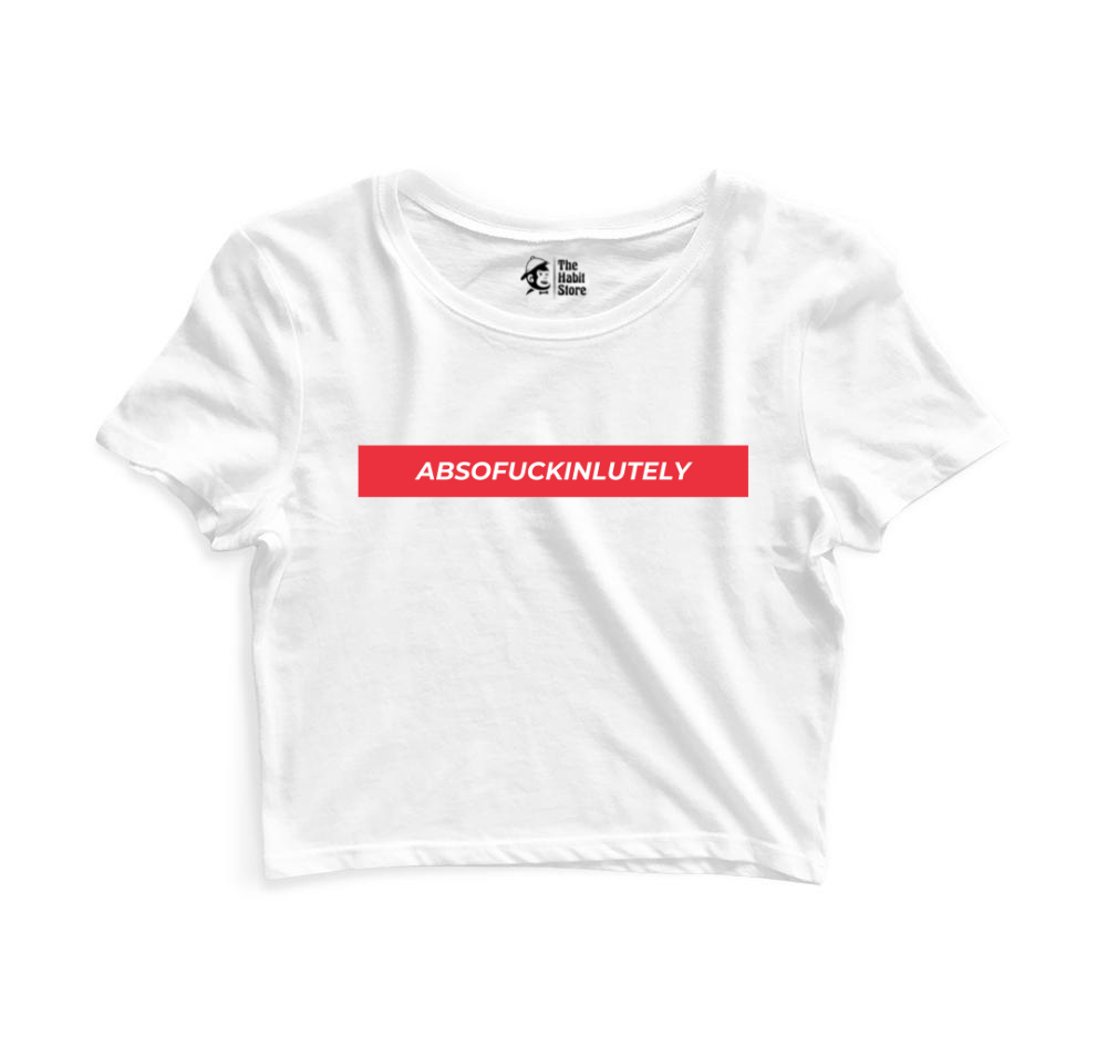 Absofuckinlutely White Women’s Crop Top