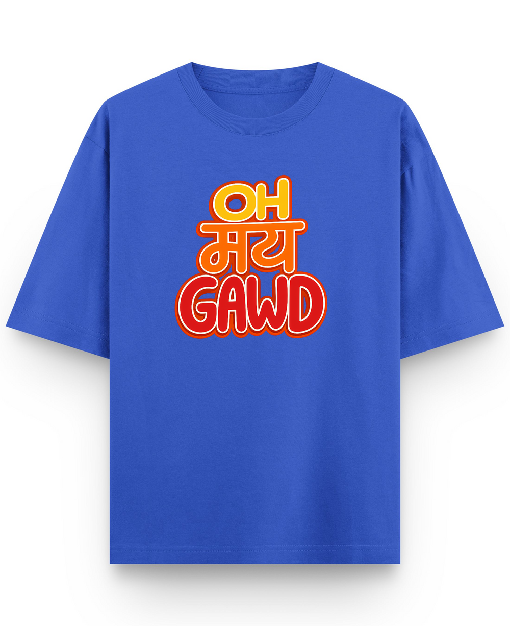 Oh My Gawd - Premium French Terry Oversized T-shirt - Royal Blue Front
