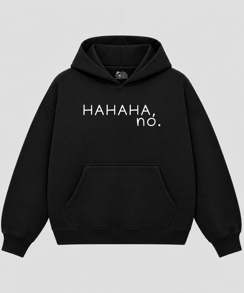 Hahaha, NO - Black Boxy Hoodie – 100% Cotton Fleece