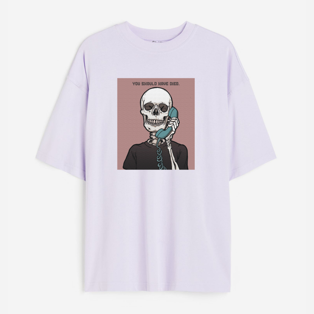 You Should Have Died Lightweight 180 GSM Unisex Oversized T-shirts