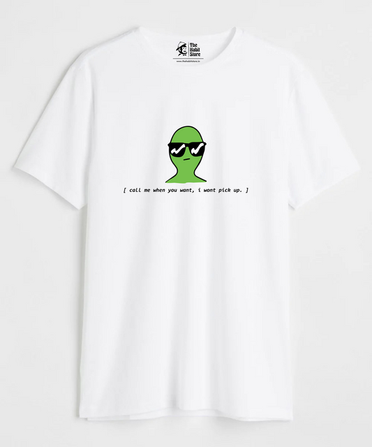 Call Me When You Want, I Won't Pick Unisex Round Neck Half Sleeve T-shirt
