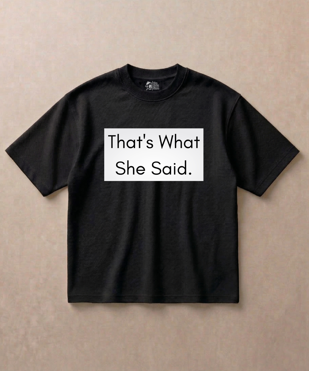 That's What She Said - Premium French Terry Oversized T-shirt