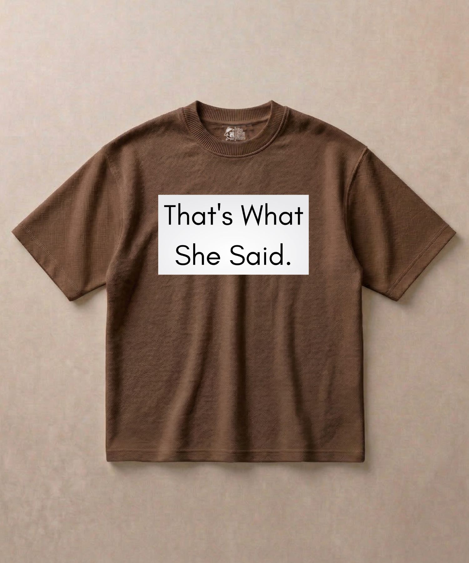 That's What She Said - Premium French Terry Oversized T-shirt