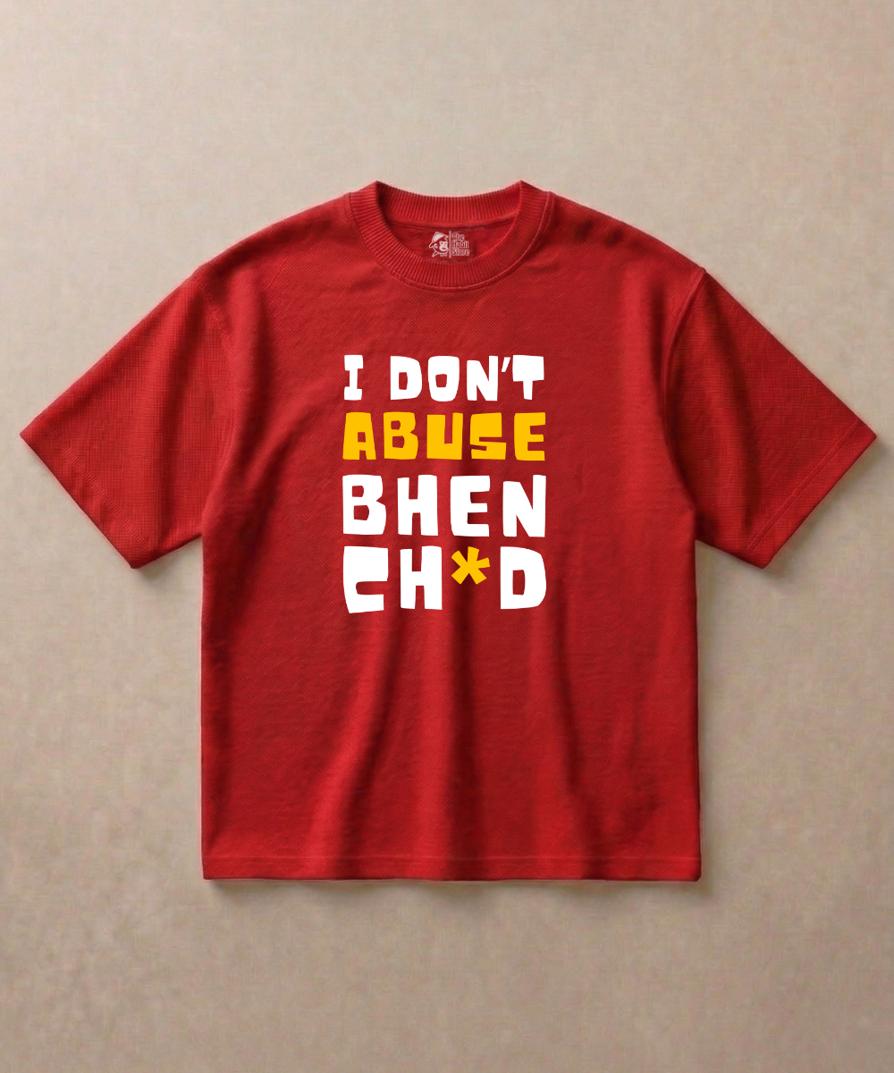 I Don't Abuse - Premium French Terry Oversized T-shirt