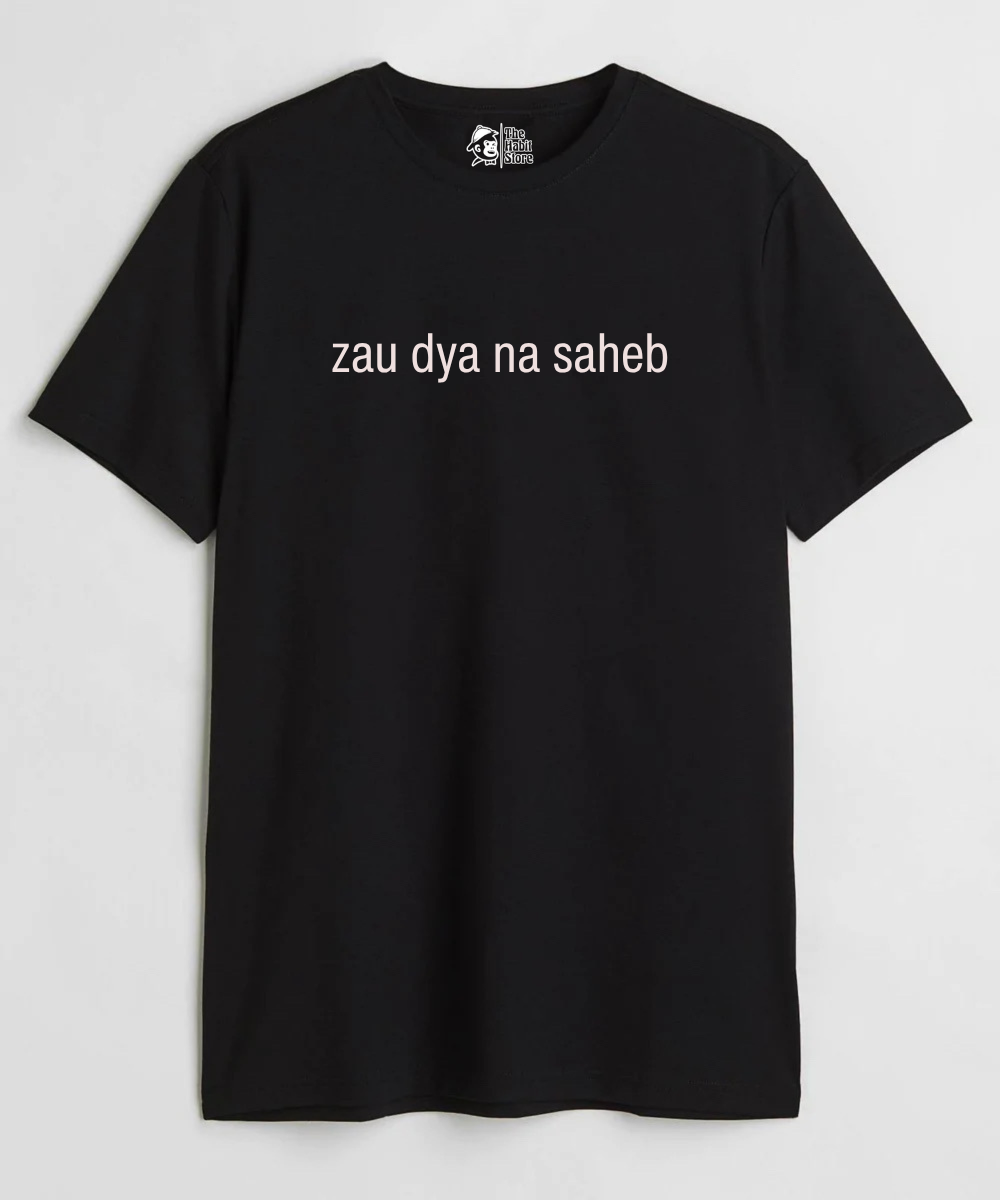 Zau Dya Na Saheb - Regular Fit Unisex T-Shirt