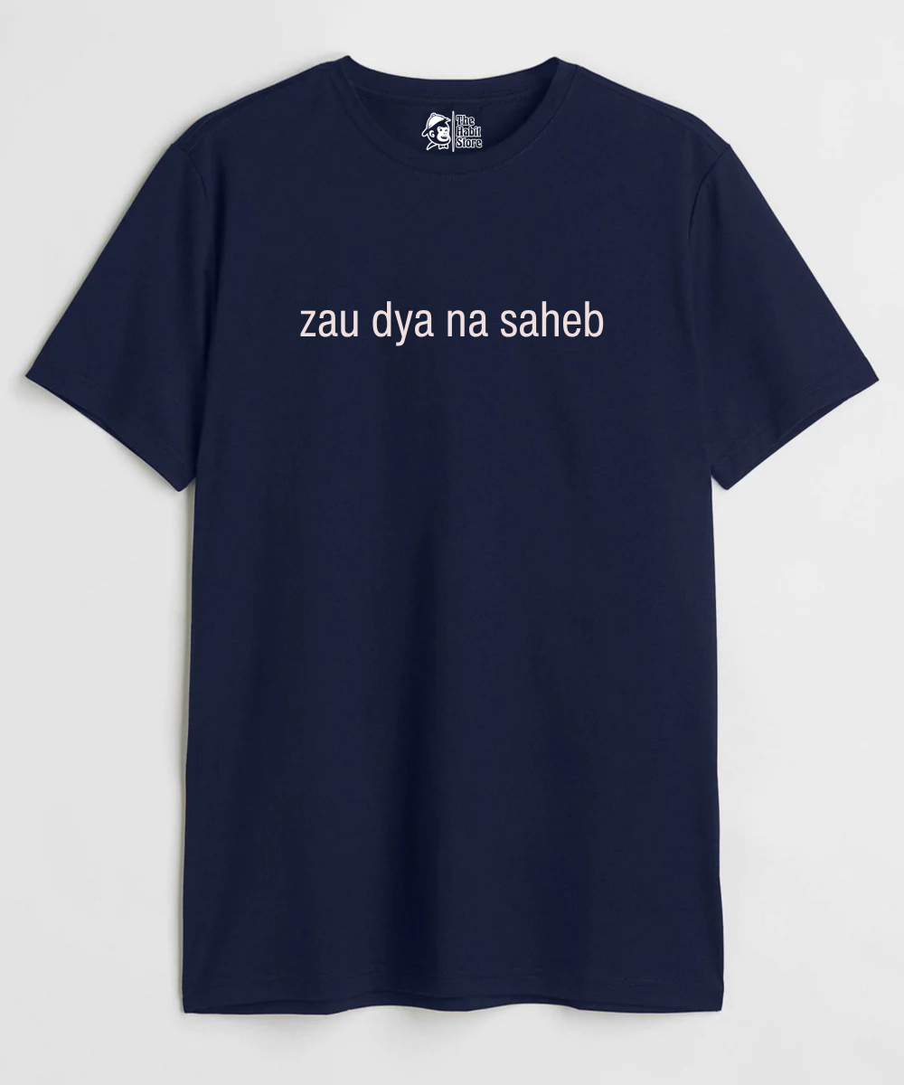Zau Dya Na Saheb - Regular Fit Unisex T-Shirt
