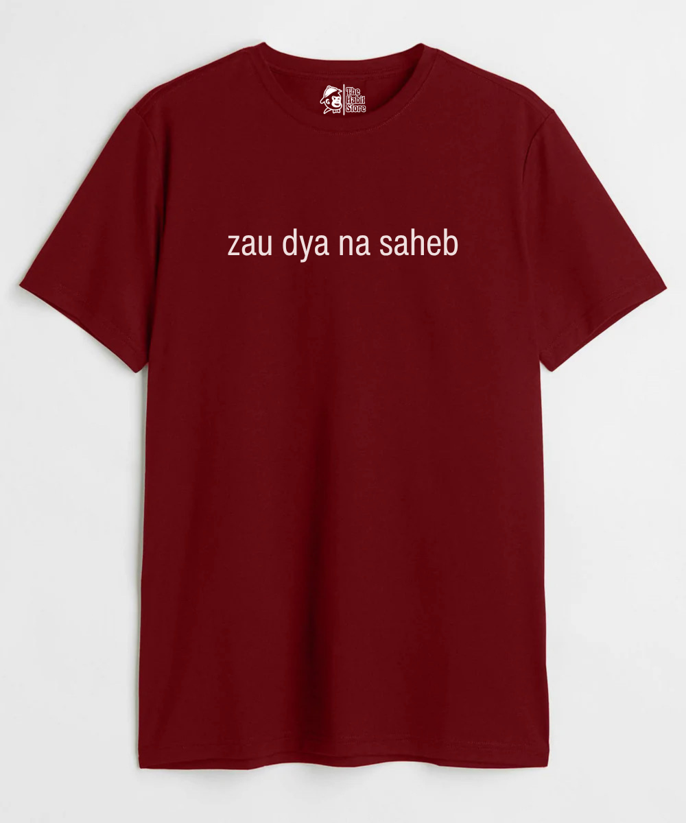 Zau Dya Na Saheb - Regular Fit Unisex T-Shirt
