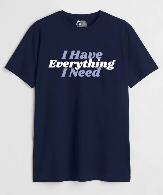 I Have Everything I Need Couple Unisex Round Neck Half Sleeve T-shirt