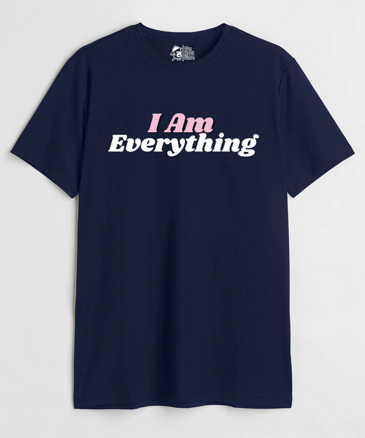 I Am Everything Couple Unisex Round Neck Half Sleeve T-shirt