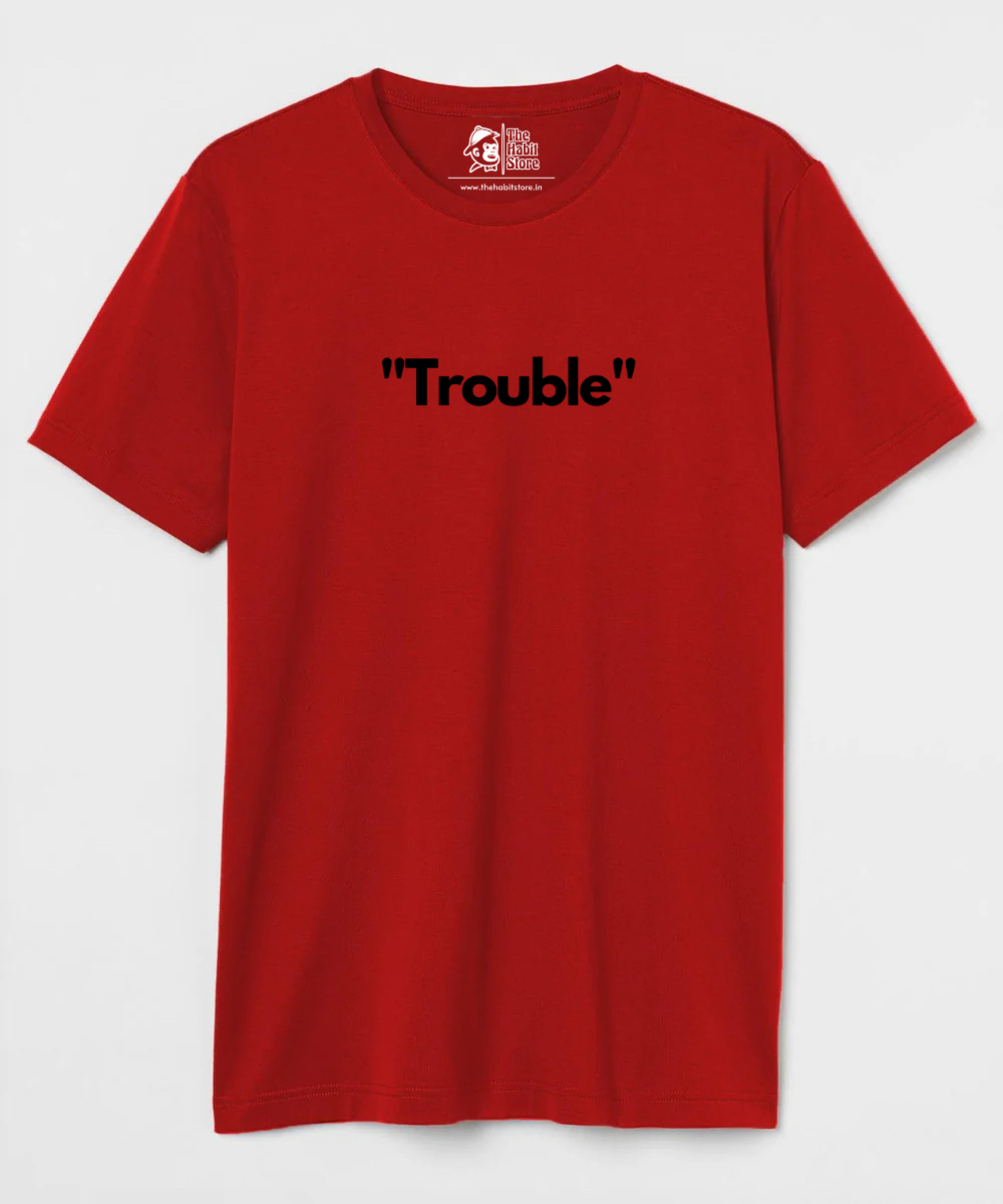 "Trouble" Couple Unisex Round Neck Half Sleeve T-shirt