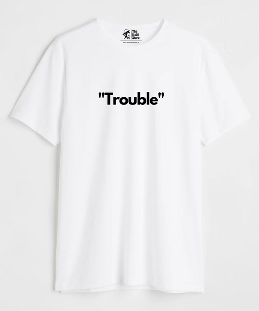 "Trouble" Couple Unisex Round Neck Half Sleeve T-shirt