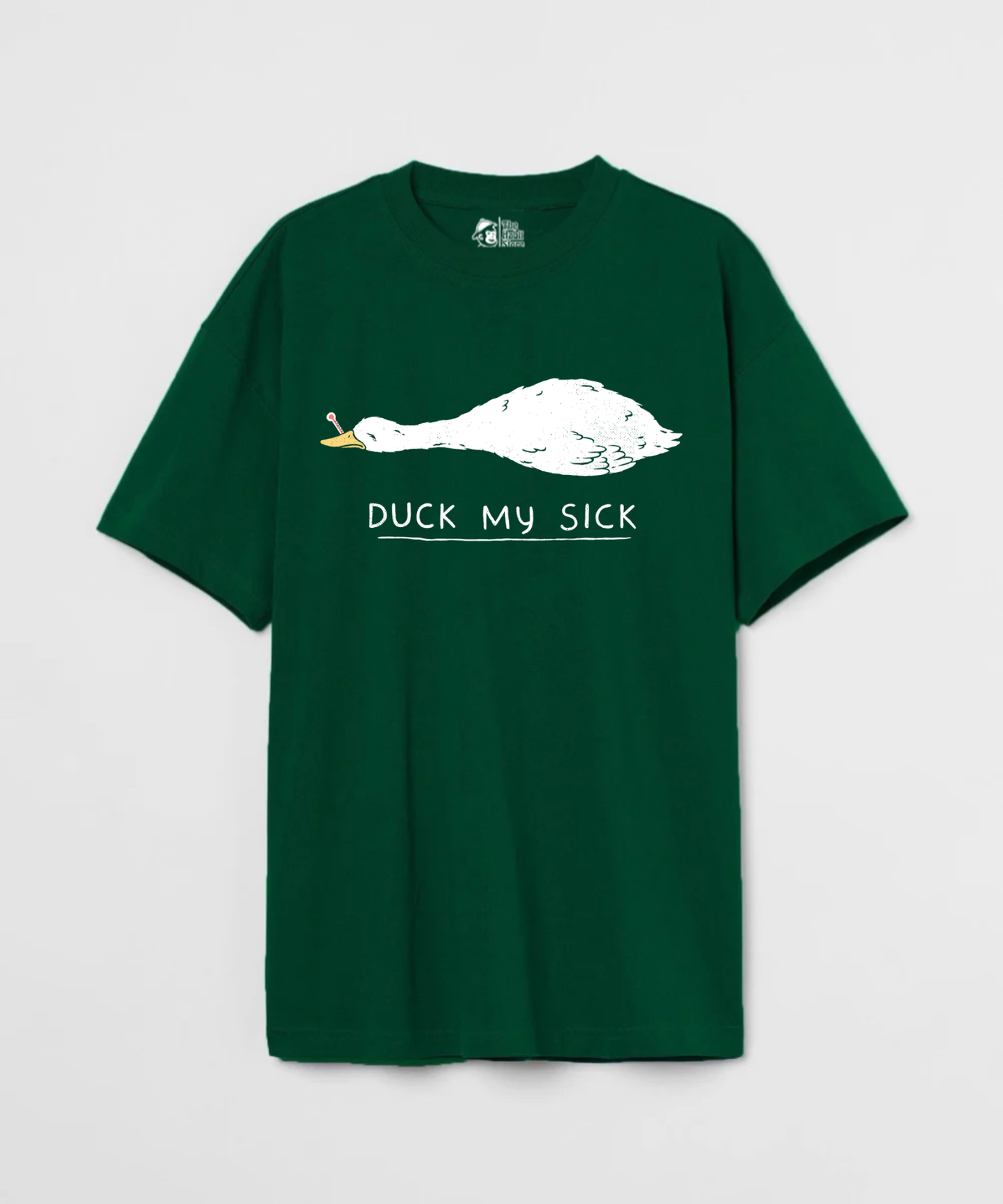 Duck My Sick 240 GSM Unisex Oversized T-shirt