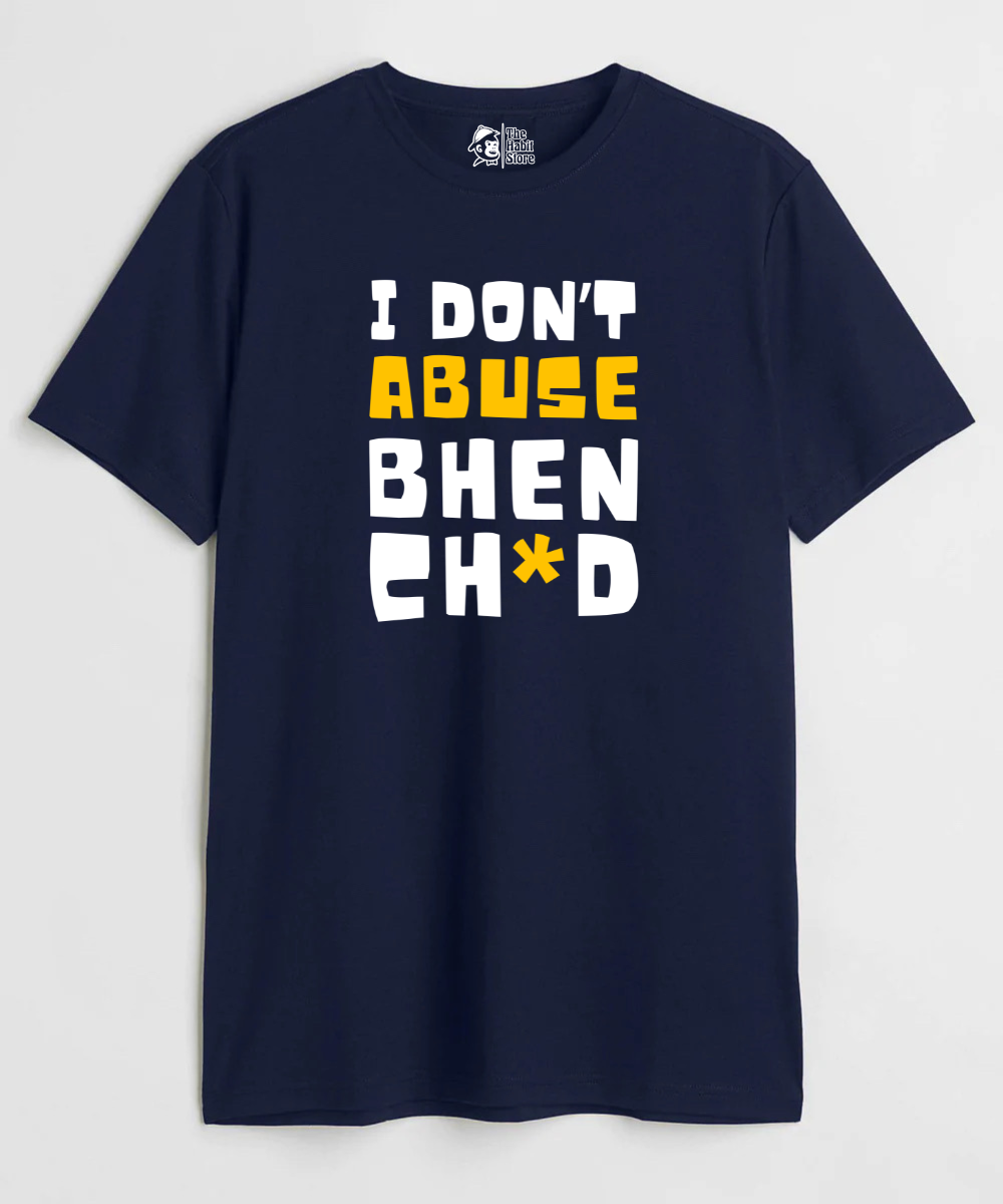 I Don't Abuse - Regular Fit Unisex T-Shirt