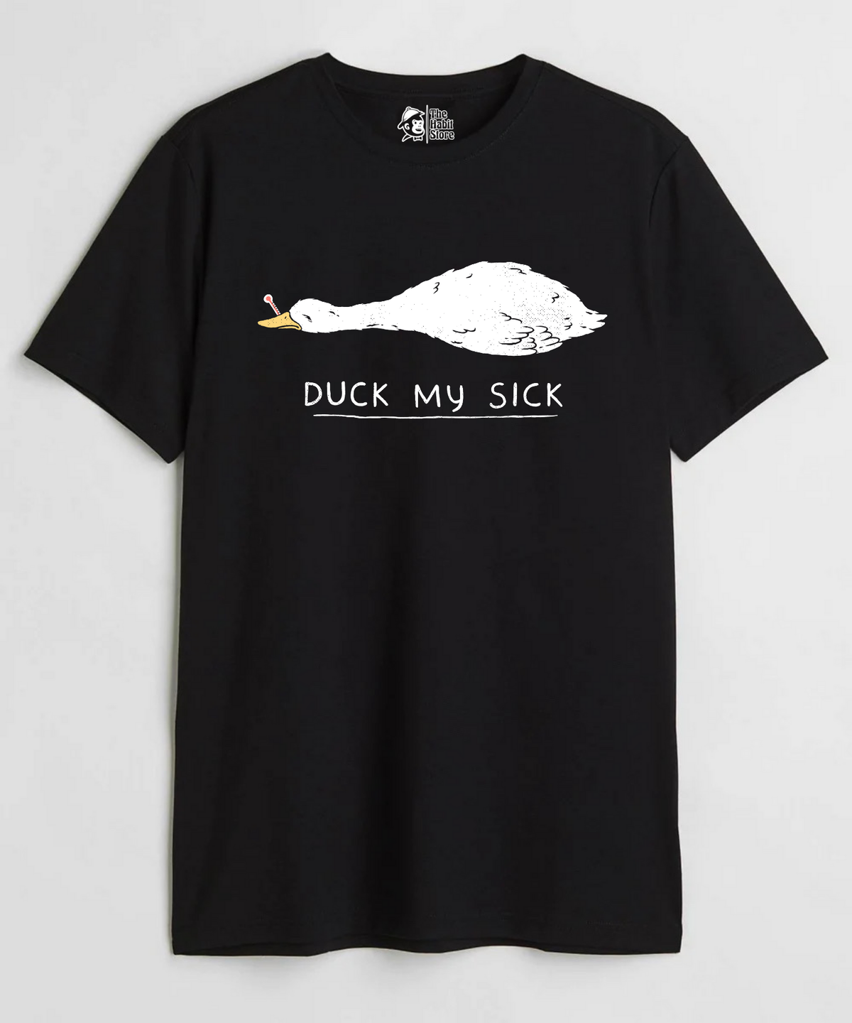 Duck My Sick - Regular Fit Unisex T-Shirt