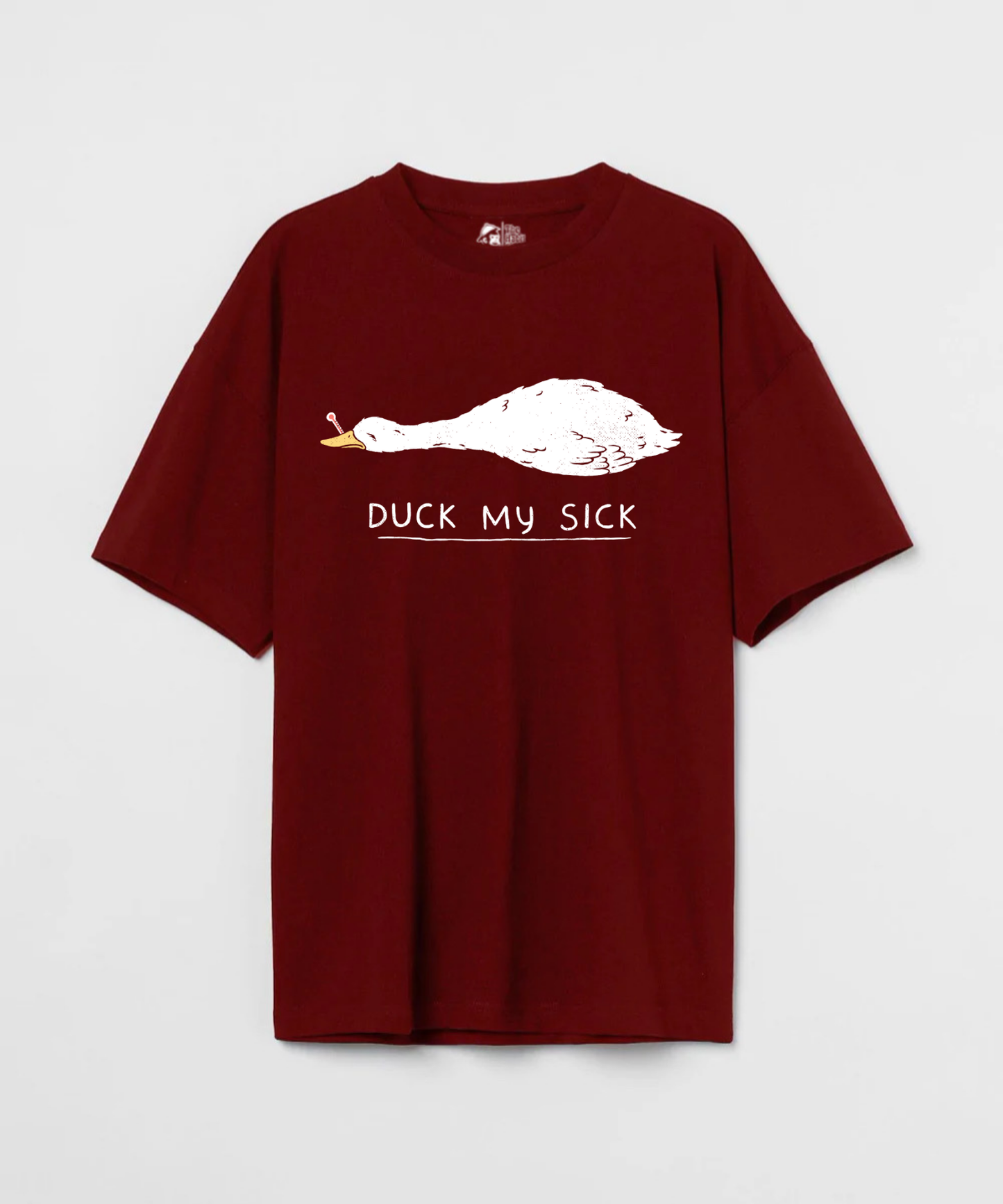 Duck My Sick 240 GSM Unisex Oversized T-shirt