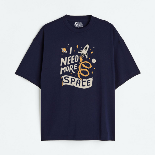 I Need More Space 2 Lightweight 180 GSM Unisex Oversized T-shirts