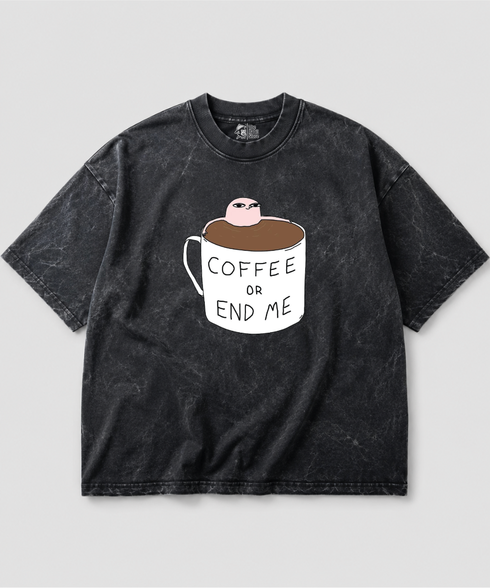 Coffee Or End Me Acid Wash Oversized T-shirt | 240 GSM