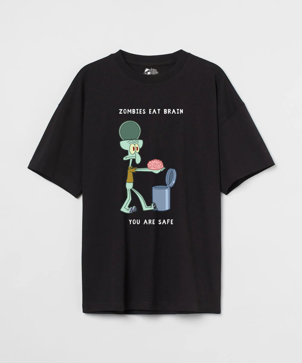 Zombies Eat Brain You Are Safe 240 GSM Unisex Oversized T-shirt