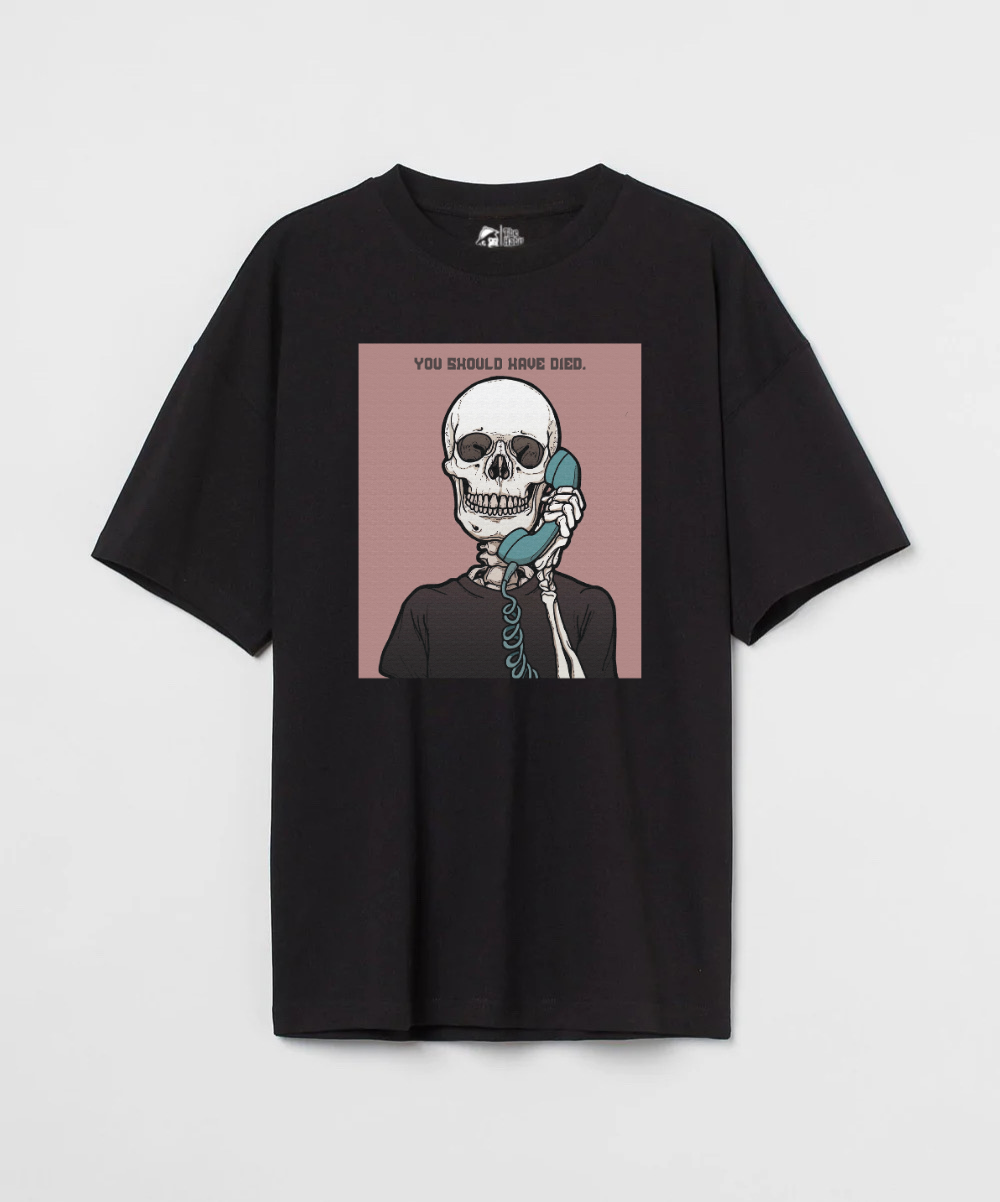 You Should Have Died 240 GSM Unisex Oversized T-shirt