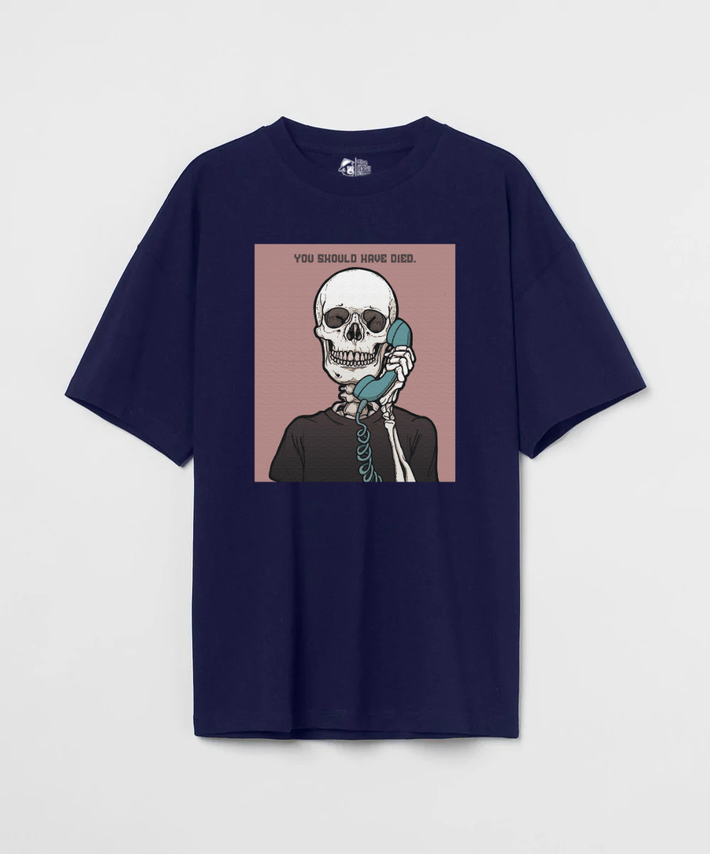 You Should Have Died 240 GSM Unisex Oversized T-shirt