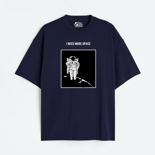 I Need More Space Lightweight 180 GSM Unisex Oversized T-shirts