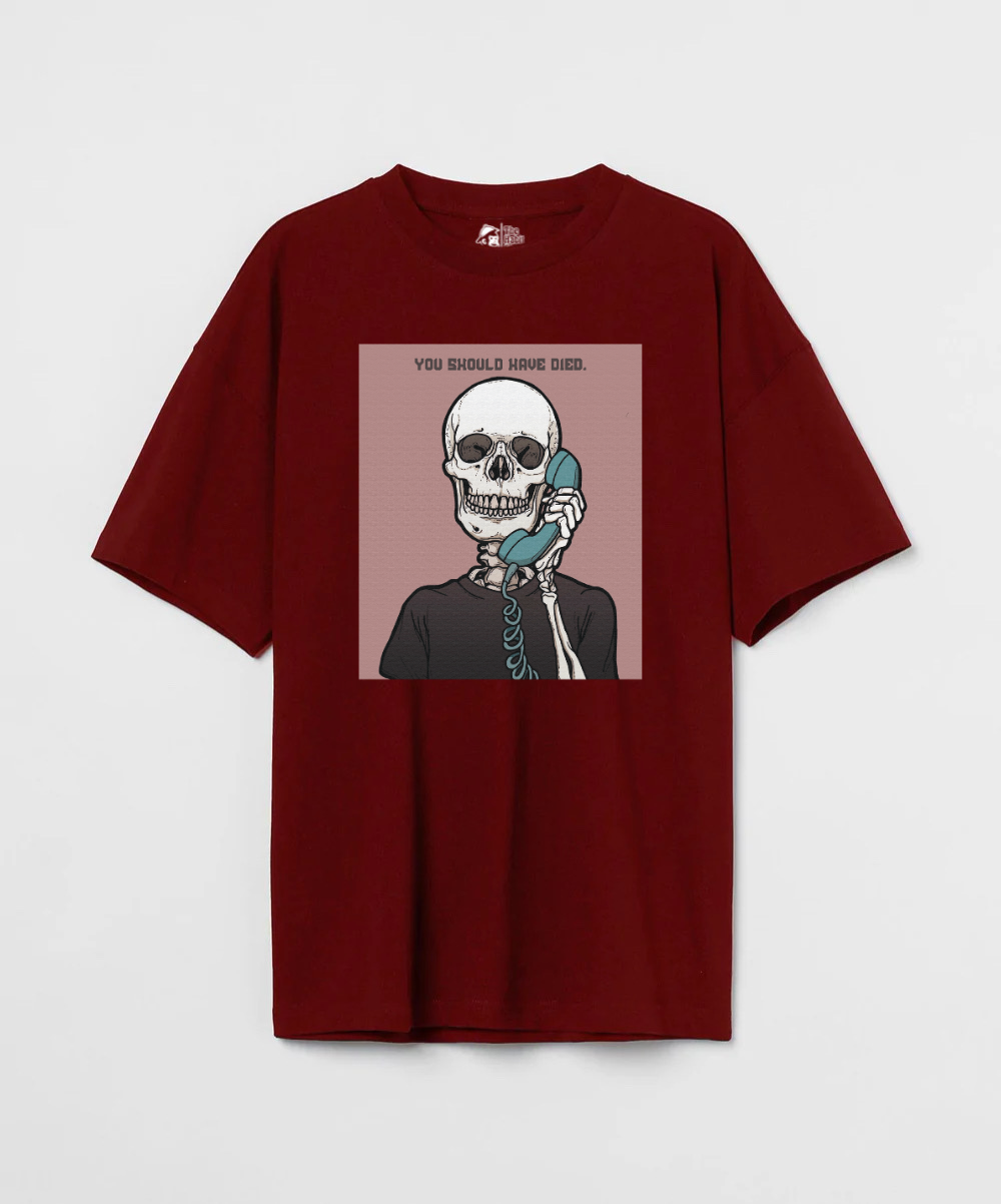 You Should Have Died 240 GSM Unisex Oversized T-shirt