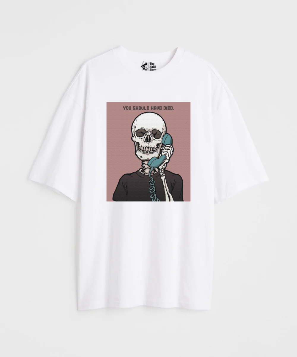 You Should Have Died 240 GSM Unisex Oversized T-shirt
