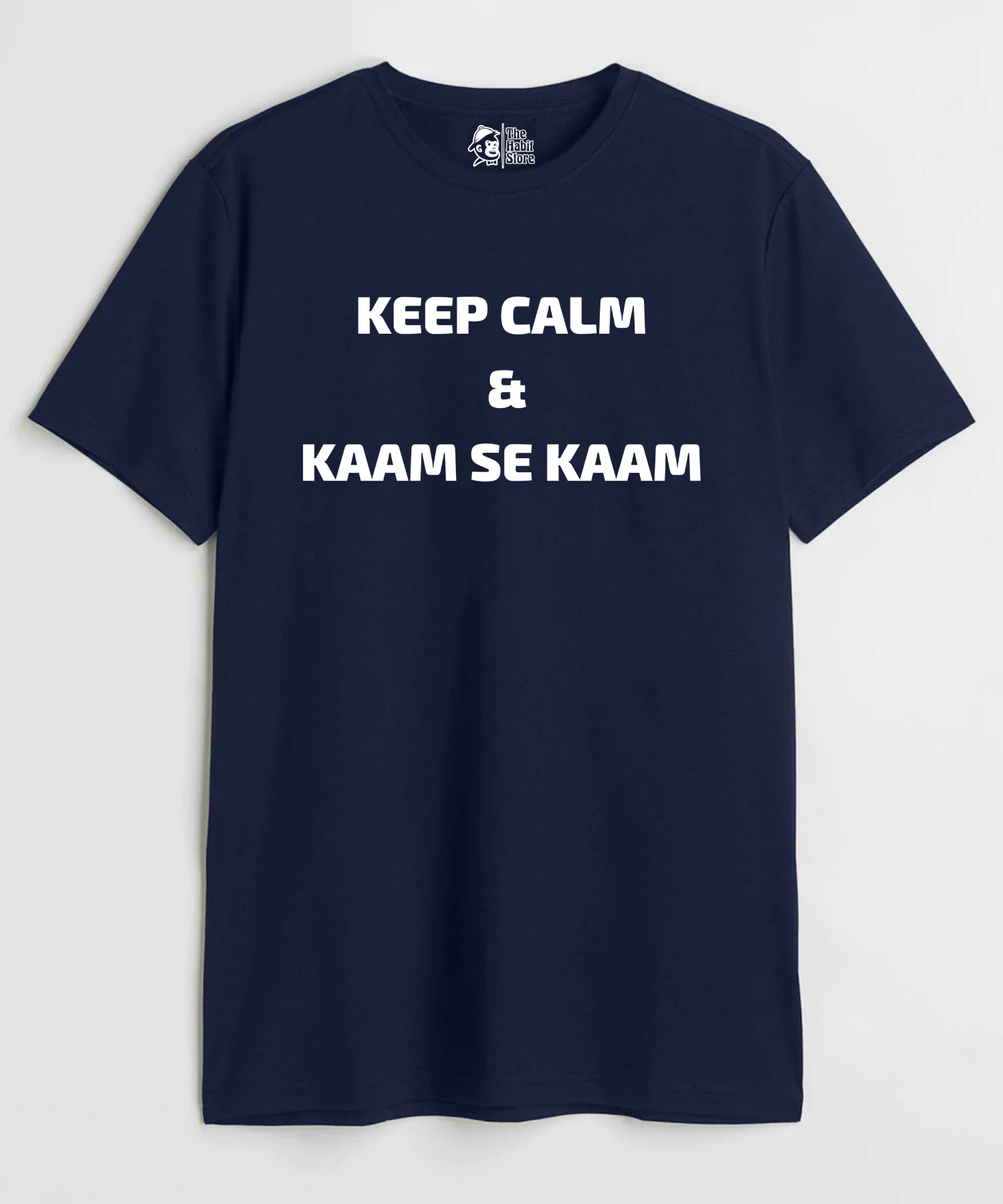 Keep Calm and Kaam se Kaam - Regular Fit Unisex T-Shirt
