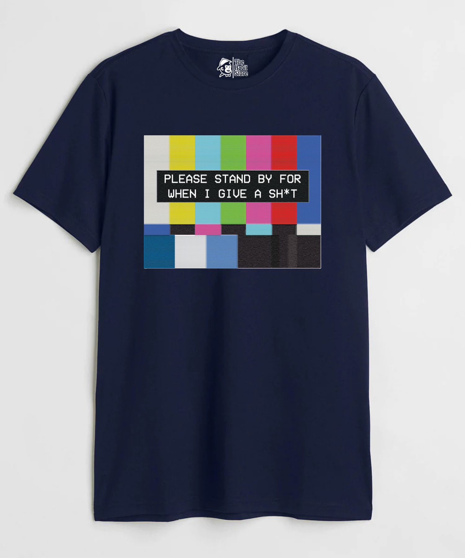 Please Standby For When I Give a Sh*t - Regular Fit Unisex T-Shirt