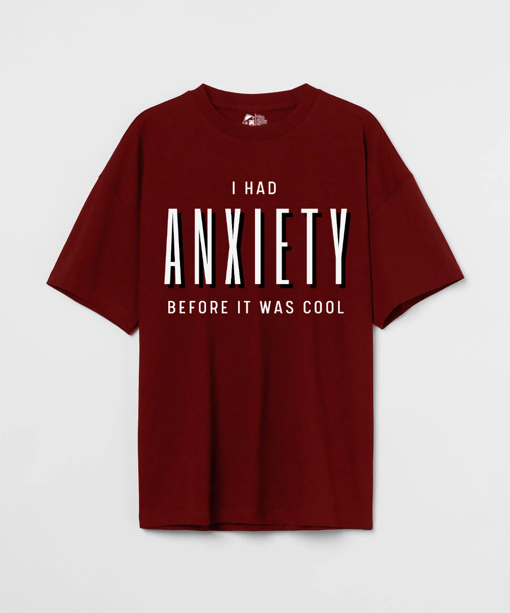 I Had Anxiety Before It Was Cool 240 GSM Unisex Oversized T-shirt