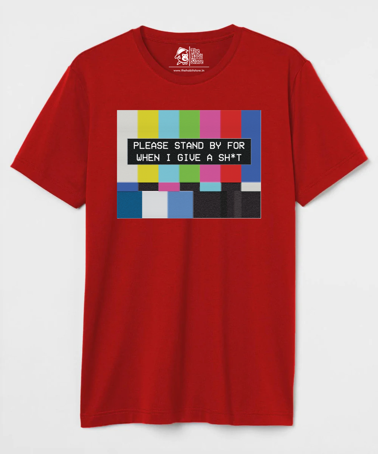 Please Standby For When I Give a Sh*t - Regular Fit Unisex T-Shirt