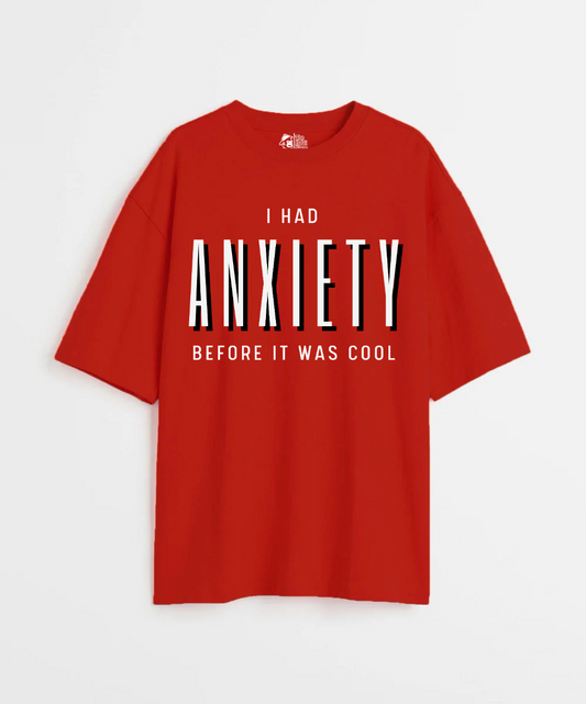I Had Anxiety Before It Was Cool 240 GSM Unisex Oversized T-shirt