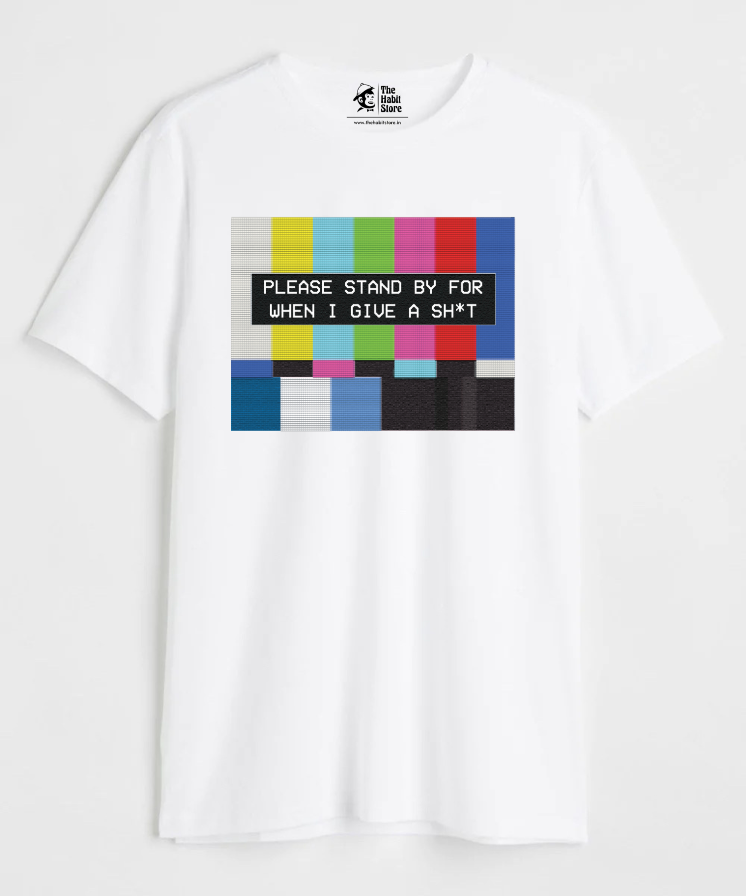 Please Standby For When I Give a Sh*t - Regular Fit Unisex T-Shirt