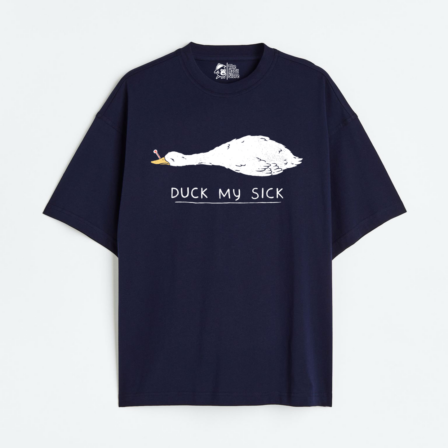 Duck My Sick Lightweight 180 GSM Unisex Oversized T-shirt