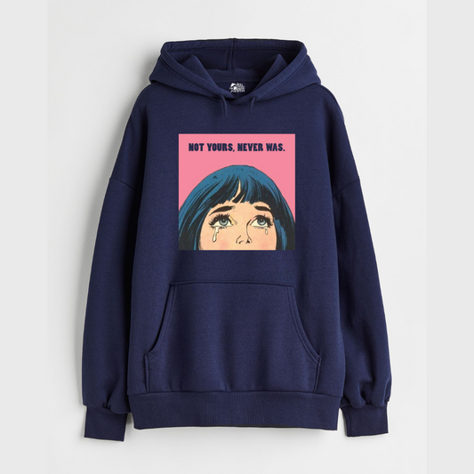 "Not Yours Never Was - Oversized Winter Dreams: Premium 400 GSM Hoodies"