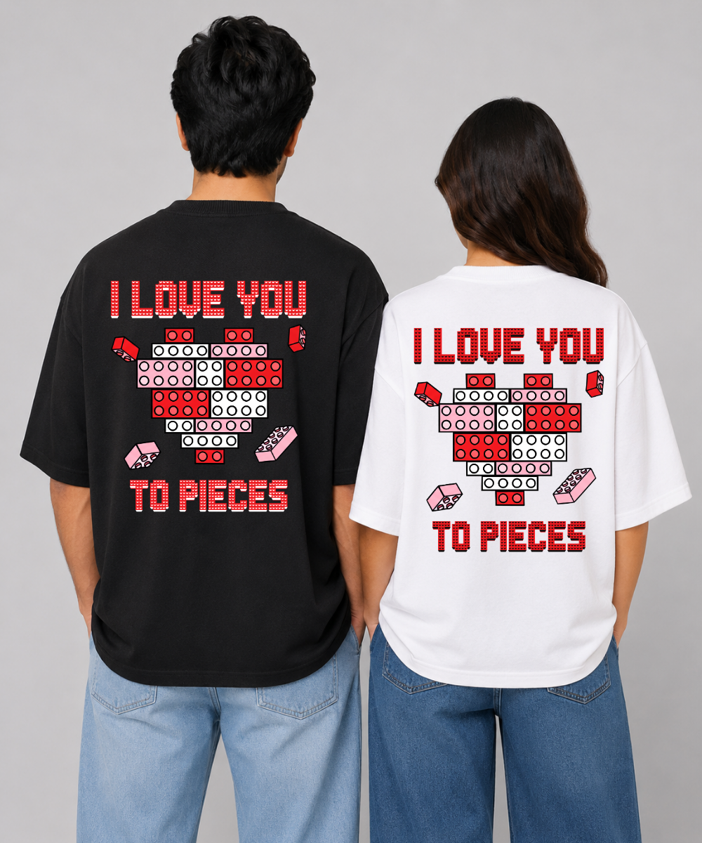 I Love You To Pieces – Couple Oversized Fit T-shirts (Set of 2)