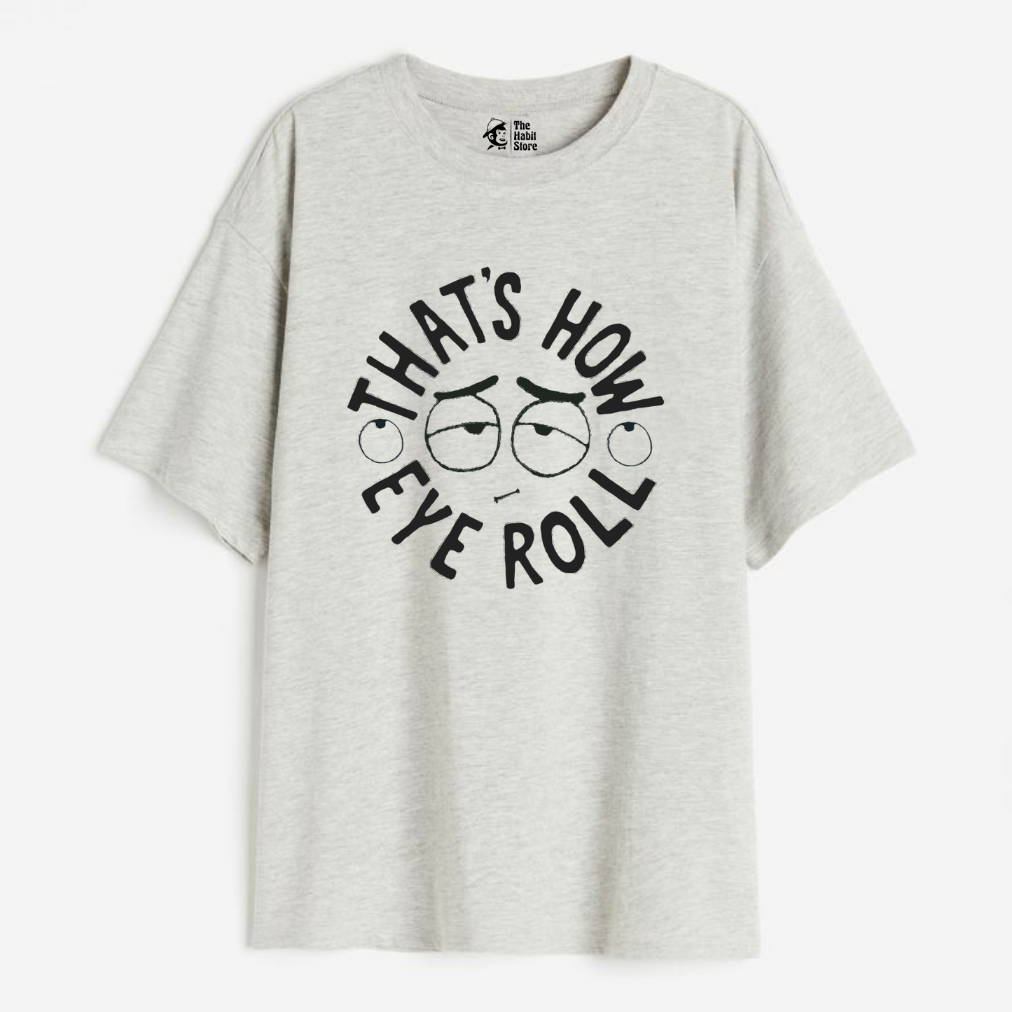 That's How I Roll Lightweight 180 GSM Unisex Oversized T-shirt