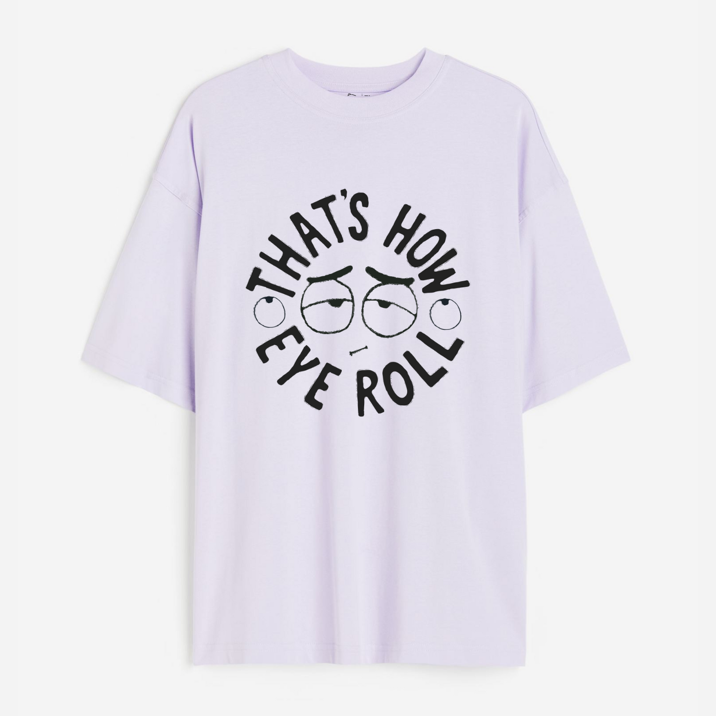 That's How I Roll Lightweight 180 GSM Unisex Oversized T-shirt