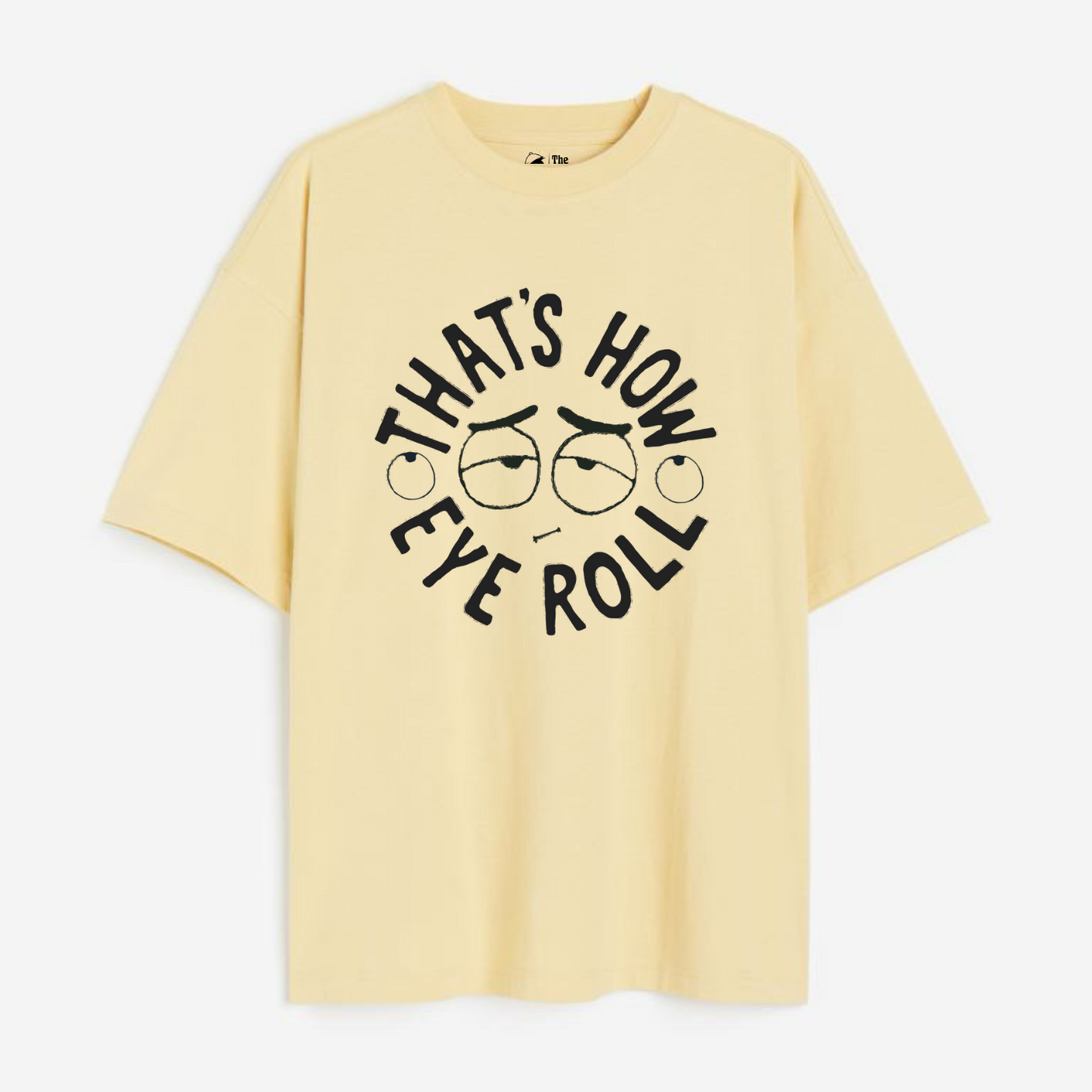That's How I Roll Lightweight 180 GSM Unisex Oversized T-shirt