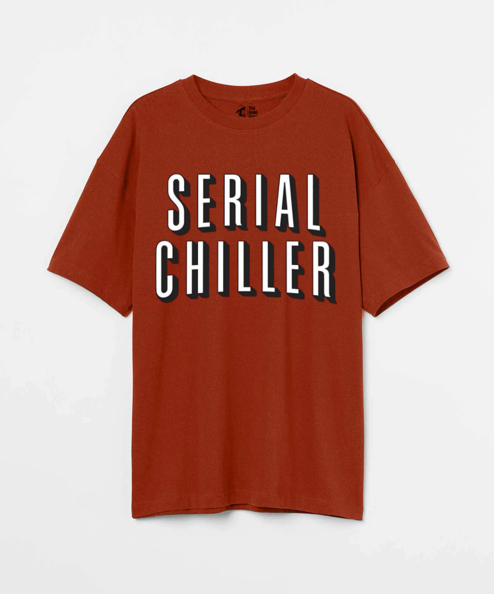 Serial Chiller 240 GSM Unisex Oversized T-shirt