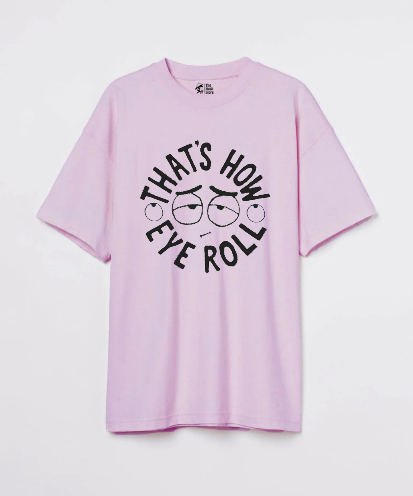 That's How I Roll 240 GSM Unisex Oversized T-shirt