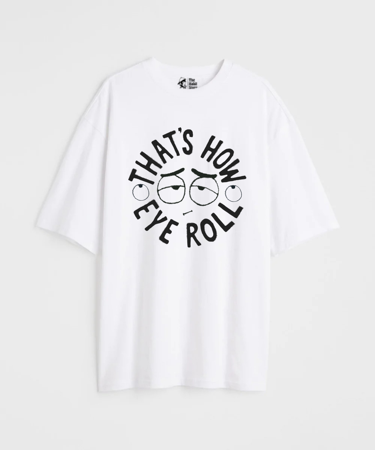 That's How I Roll 240 GSM Unisex Oversized T-shirt