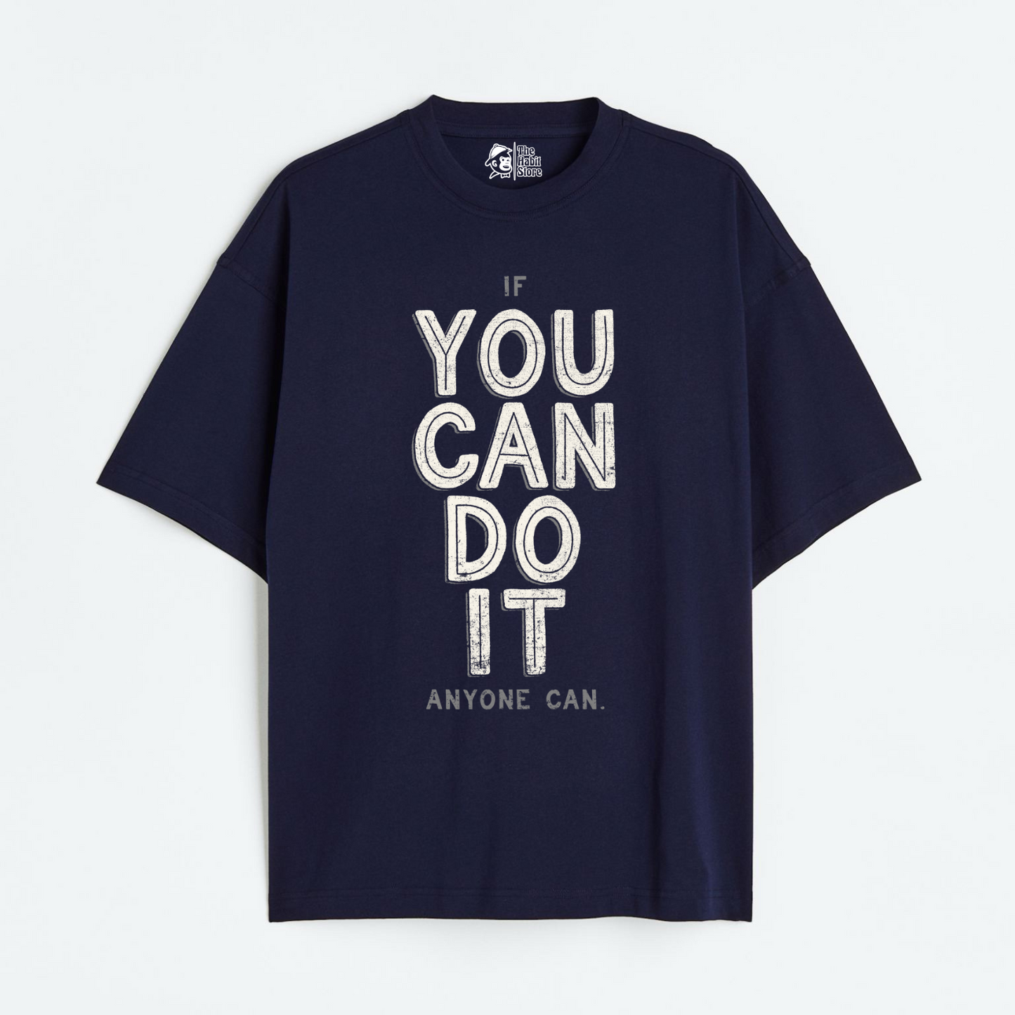 You Can Do It Lightweight 180 GSM Unisex Oversized T-shirt