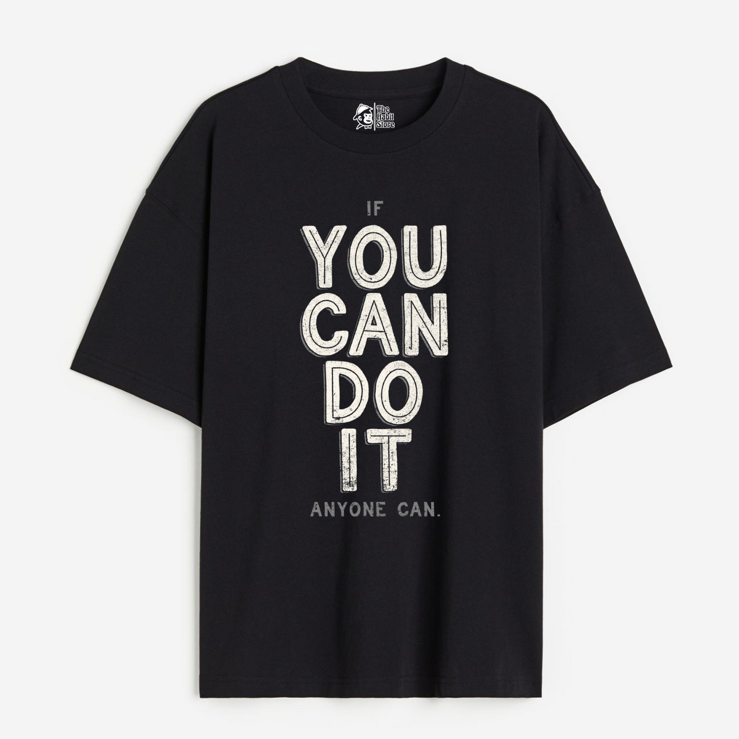 You Can Do It Lightweight 180 GSM Unisex Oversized T-shirt