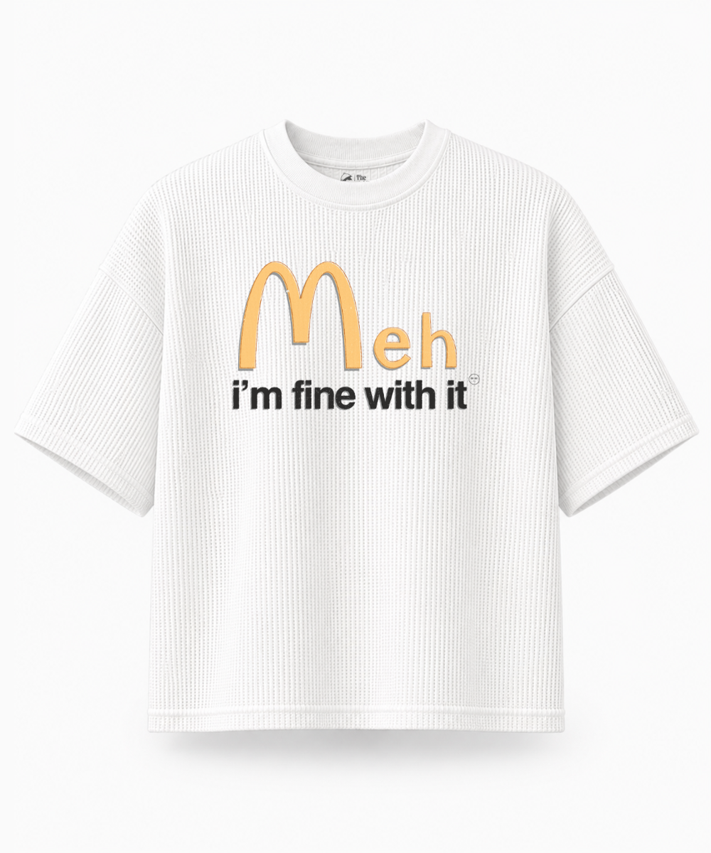 Meh, I'm Fine With It — Waffle Knit Boxy Oversized T-shirt