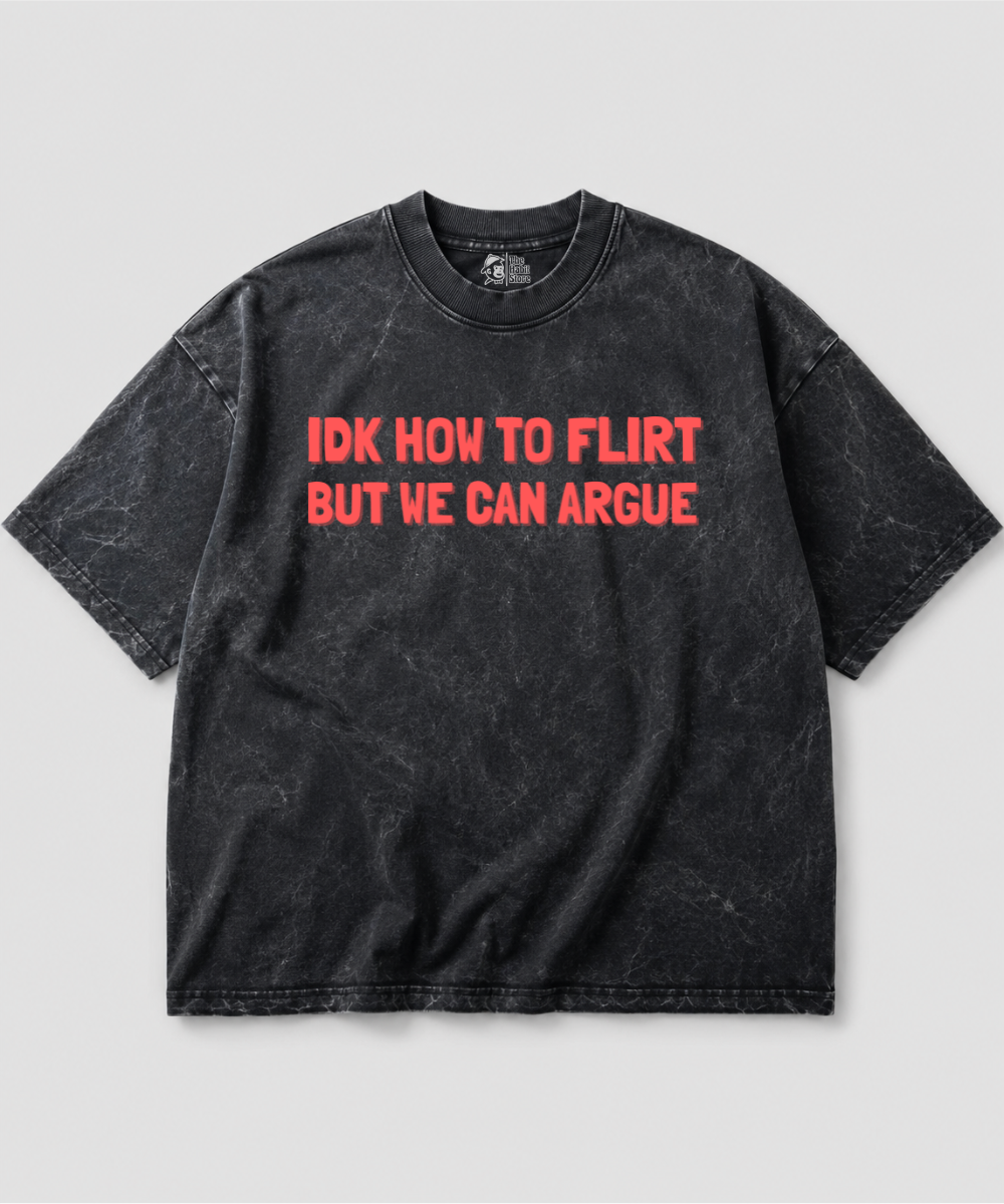 Flirt? Let's Argue Acid Wash Oversized T-shirt | 240 GSM