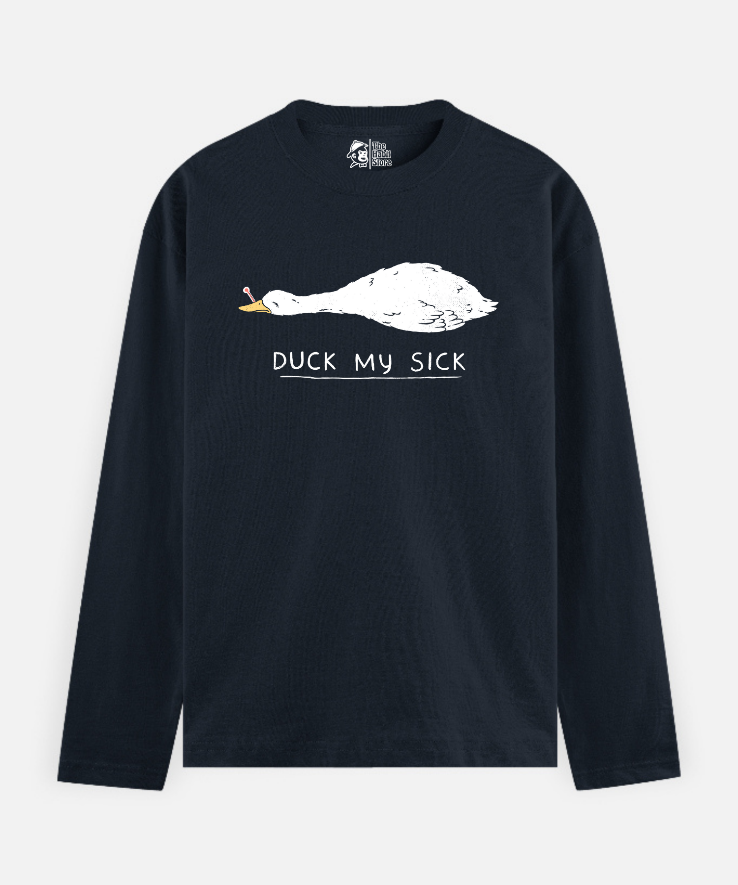 Duck My Sick – Full Sleeve Unisex Cotton T-Shirt