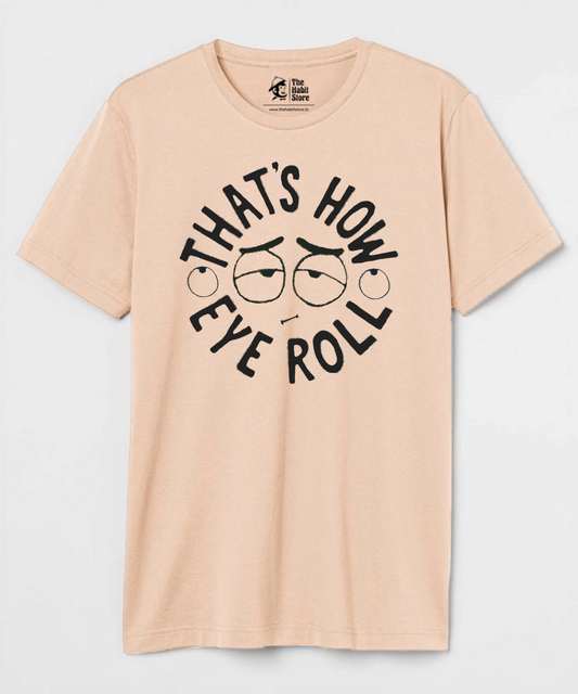 That's How I Roll Unisex Round Neck Half Sleeve T-shirt